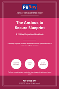 Cover of The Anxious to Secure Blueprint, a PDF 21-day attachment regulation workbook