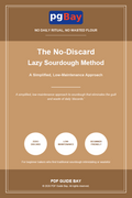 Cover of The No-Discard Lazy Sourdough Method, a PDF low-maintenance sourdough guide