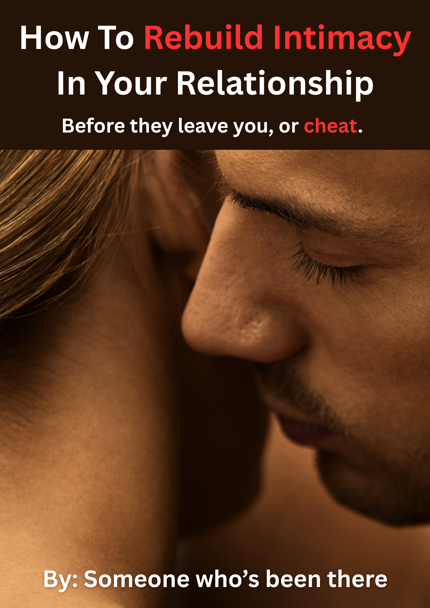 Cover of How To Rebuild Intimacy In Your Relationship, a PDF guide to rebuilding relationship intimacy