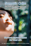 Somatic Calm: 5-Minute Nervous System Regulation Drills cover